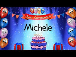 Tanti Auguri Di Buon Compleanno Michele Youtube Buon Compleanno Auguri Di Buon Compleanno Sorella Auguri Di Buon Compleanno