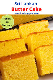 Sri Lankan Butter Cake Food Voyageur Recipe In 2020 Aussie Food Food Butter Cake
