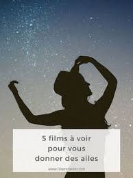5 Films A Voir Pour Vous Donner Des Ailes Libere Ta Vie Film A Voir Film Phrase De Film