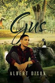 Amazon.com: Gus: 9781641383509: Dixon, Albert: Books