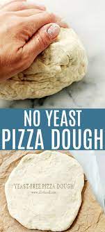 No Yeast Pizza Dough Fast And Simple Recipe For Pizza Dough Made Without Yeast It S So Good No Yeast Pizza Dough Pizza Dough Recipe Easy Pizza Recipes Dough