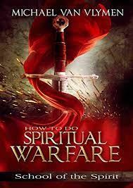 Check spelling or type a new query. How To Do Spiritual Warfare Simple But Powerful Things We Can Do To Walk In Victory English Edition Ebook Vlymen Michael Van Amazon De Kindle Shop