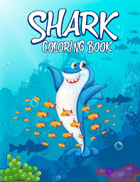 Shark Coloring Book For Kids Cute Shark Coloring Books For Girls Boys Kids And Anyone Who Loves Baby Shark Press Platinum 9781673660326 Amazon Com Books