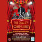 The Quality Comedy Series event image