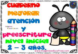 La motricidad gruesa es la capacidad y habilidad del cuerpo para desempeñar movimientos grandes, como por ejemplo gatear, caminar o saltar. Cuadernillo Fichas Para Trabajar La Preescritura Y La Atencion Nivel Inicial 2 3 Anos Imagenes Educativas