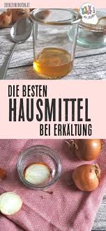 Omas Beste Tipps Hausmittel Gegen Erkaltung Erkaltung Hausmittel Hausmittel Schnupfen Hausmittel