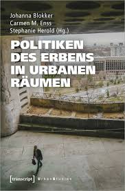 Jump to navigation jump to search. Politiken Des Erbens In Urbanen Raumen Bei Transcript Verlag