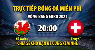 Cập nhật link xem và kênh phát sóng trực tiếp trận đấu tây ban nha vs ba lan thuộc khuôn khổ bảng e euro 2021 diễn ra lúc 2h00 ngày 20/6. Trá»±c Tiáº¿p Xá»© Wales Vs Thá»¥y SÄ© Luc 20 00 Ngay 12 06 2021 Xoilac Tv