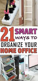 21 Impressive Home Office Organization Ideas Office Organization Tips Home Office Organization Office Organization At Work