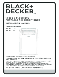 4,000 btu portable air conditioner with heat pump instruction manual catalog number bpact14h** thank you for choosing black+decker! Black And Decker Bpact12 Fill Online Printable Fillable Blank Pdffiller
