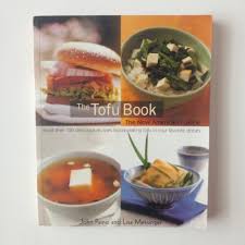 The Tofu Book The New American Cuisine By John Paino & Lisa Messinge