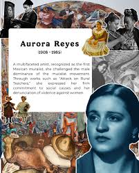 Aurora Reyes (1908-1985) Recognized as Mexico's first female muralist. Her  work, deeply committed to social causes, denounced violence and inequality.  Her mural "Atentado a las maestras rurales" (Attack