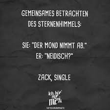 Gemeinsames Betrachten Des Sternenhimmels Sie Der Mond Nimmt Ab Er Neidisch Zack Single Visual Statements Lustige Zitate Und Spruche Sarkastische Spruche Witzige Spruche