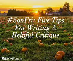 You should generate these samples or obtain them from another class. 5onfri Five Tips For Writing A Helpful Critique Diy Mfa