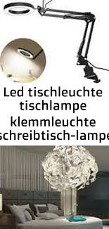 Led Tischleuchte Tischlampe Klemmleuchte Schreibtisch Lampe Buro Lampe Dimmbar Beleuchtung 5 Decor Home Decor Lamp