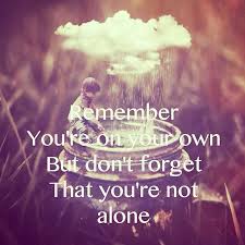 You are not alone. #quote #quotes #inspiring... - The Positive Tumblr via Relatably.com