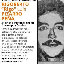 Posted @withregram • @memoriaborgono 🔴 HOY, 20 de agosto, recordamos más que siempre a nuestro compañero 𝗥𝗶𝗴𝗼𝗯𝗲𝗿𝘁𝗼 "𝗥𝗶𝗴𝗼" 𝗣𝗶𝘇𝗮𝗿𝗿𝗼 𝗣𝗲𝗻̃𝗮, quien murió un día como hoy de 1987, en la Cárcel de