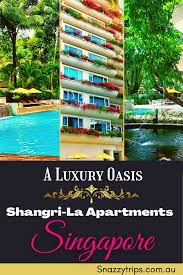 The Perfect Stay At Shangri La Apartments Singapore Snazzy Trips Travel Blog In 2020 La Apartments Singapore Travel Travel Tours