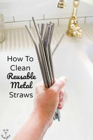 Unlike disposable straws, these reusable straws can be used over and over. How To Clean Reusable Metal Straws All The Nourishing Things