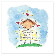 66) i am so excited and proud by your performance dear that you have received this honor, i want to congratulate your father and mother more than you, they have invested. You Absolutely Did It Flipping Well Done Congratulations Quotes Proud Of You Quotes Congratulations Quotes Achievement