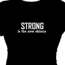 Strong Is The New Skinny Fitness Clothing Message T Shirt In 2020 Womens Workout Outfits Fitness Tee Shirt Message T Shirts