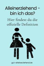 Definition alleinerziehend – Wann ist man Alleinerziehende/r? - Gut  alleinerziehend | Alleinerziehend, Erziehung, Familienleben