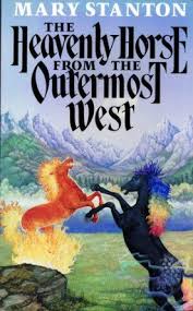 The Heavenly Horse From The Outermost West By Mary Stanton My Fav Book As A Kid Horse Books Animal Books Dog Books