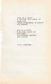 Love Is A Place Throught It Moves All The Yes In All Worlds E E Cummings Cool Words Pretty Words Words
