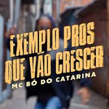 Free mc bô do catarina vida loka também ama dvd mc bô do catarina boate saga bh. Baixar Exemplo Pros Que Vao Crescer Mc Bo Do Catarina Mp3 Baixar Musica