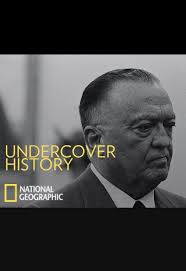 "Undercover History" J. Edgar Hoover (TV Episode 2007)