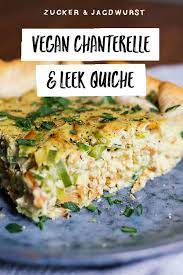 Vegan Chanterelle And Leek Quiche Recipe Easy Potluck Recipes Vegan Recipes Healthy Vegan Dinner Recipes