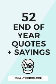 Every cloud has its silver lining but it is sometimes a little difficult to get it to the mint don marquis. 52 Inspirational End Of Year Quotes For 2020 End Of Year Quotes Quotes About New Year Year Quotes