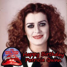 Happy Birthday Patricia Quinn!