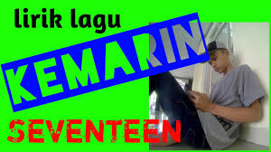 I wanna rock with you. Seventeen Kemarin Lirik Lagu Liriklagu Seventeen Kemarim Youtube