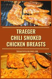 Whether cooked in the smoker or grill, these chicken recipes taste great! Traeger Chili Smoked Chicken Breasts The Grateful Girl Cooks