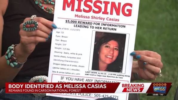New Mexico State Police say remains found in the Carson National Forest  have been identified as missing Taos woman Melissa Casias. She was reported  missing in June 2025. , Authorities say a handgun ...