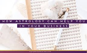 How Astrology Can Help You In Your Business