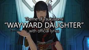 Unlocked during the price of freedom main scenario quest. Wayward Daughter Tsukuyomi Lyric Video Final Fantasy Xiv Hungrychad