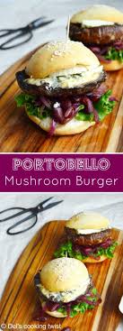 Cook the burger patties until golden brown or until desired doneness. A Decadent Portobello Burger Made With An Easy Homemade 40 Minute Burger Bun Recipe The Perfect T Portobello Mushroom Burger Mushroom Burger Stuffed Mushrooms