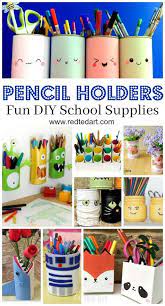 Pencil Holder Diy Ideas Red Ted Art Make Crafting With Kids Easy Fun Diy Pencil Holder Pen Holder Diy School Diy