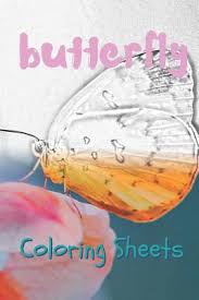 Butterfly coloring pages will spread the wings of your kid's imagination! Butterfly Coloring Sheets 30 Butterflies Drawings Coloring Sheets Adults Relaxation Coloring Book For Kids For Girls Volume 14 Paperback Turning The Page Books