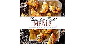 The hebrew word for meal is seudah, with the plural version being seudos or seudot. Saturday Night Meals Delicious Meals For The Weekend 2nd Edition Press Booksumo 9781089866923 Amazon Com Books