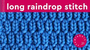Knitted flat, begin by knitting the right side and then purling the wrong. Long Raindrops Stitch Knitting Pattern For Beginners Youtube