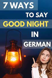 Find more similar words at wordhippo.com! Good Night In German 7 Ways To Say Just That