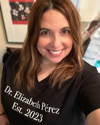 Yesterday I heard for the first time “Dr. Elizabeth Pérez”, spoken by my  incredible chair Esther S. Gergen after I delivered my defense titled “An  Exploration of the Leaders' Perfectionism and the