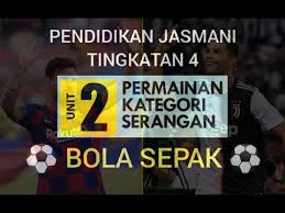 Nota padat pendidikan islam tingkatan 4 (kssm). Bola Sepak Pendidikan Jasmani Tingkatan 4 Buku Teks Kssm Youtube