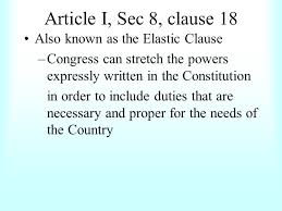 The Implied Powers Of Congress Article I Sec 8 Clause 18 The Necessary And Proper Clause T The Congress Shall Have Power To Make All Laws Which Ppt Download