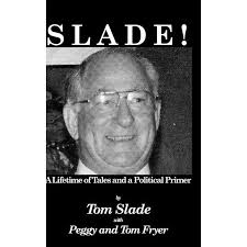 Slade!: A Lifetime of Tales and a Political Primer, (Hardcover)