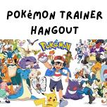 Pokemon Trainer Hangout