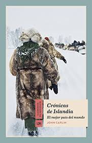Maybe you would like to learn more about one of these? Cronicas De Islandia El Mejor Pais Del Mundo Cuadernos De Horizonte NÂº 7 Spanish Edition Ebook Carlin John Amazon De Kindle Shop